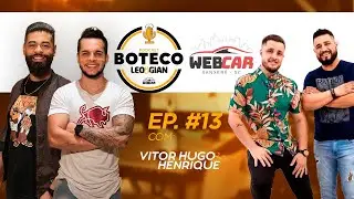 Boteco Leo e Gian (PODCAST) EP. #13
