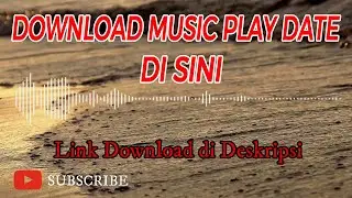 Lagu Tiktok Viral Play Date | Download Disini