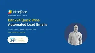 Bitrix24 Quick Wins: Automated Lead Emails