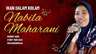 IKAN DALAM KOLAM || FEAT NABILA MAHARANI || STUDY TOUR 2023 SDN KARANGMAJA