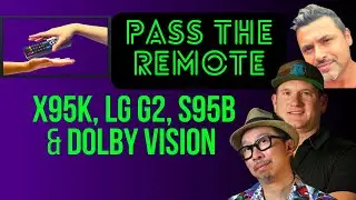 2000 Nit LG OLED, Sony X95K Unboxed, S95B Calibrated and Dolby Vision issues!