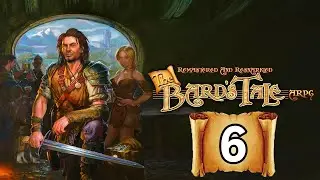 A Bell for the Beautiful - The Bard's Tale ARPG Remastered and Resnarkled Episode 6