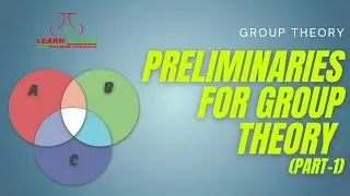 GT-1 | Preliminaries of Group Theory | Set | Well Defined | Order | Cardinality | Writing a Set