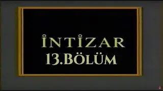 İntizar - 13.Bölüm - Final