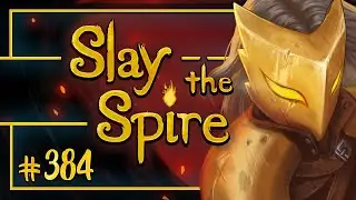 Let's Play Slay the Spire: Once Upon a Turn | 17/5/20 - Episode 384