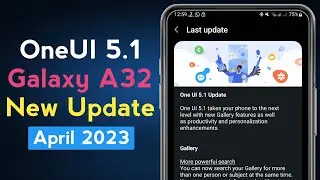 Samsung Galaxy A32 OneUI 5.1 Update | Galaxy A32 April Update