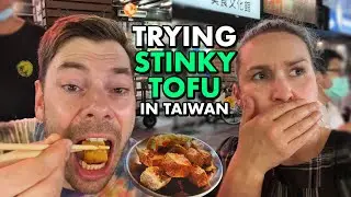Trying Stinky Tofu for the First Time in Taiwan