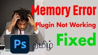 Photoshop Memory Error & Plugin Error Fixing Tamil