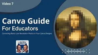Correcting Blurry Low Resolution Photos in Your Canva Designs