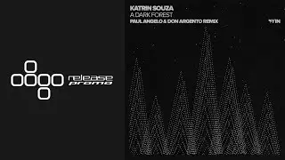 PREMIERE: Katrin Souza - A Dark Forest (Paul Angelo & Don Argento Remix) [Yin]