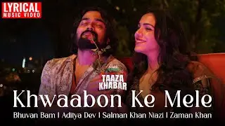 Khwaabon Ke Mele Lyrical | Taaza Khabar | @BBKiVines Productions