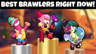 Top 10 *BEST* Brawlers Right Now In Brawl Stars!
