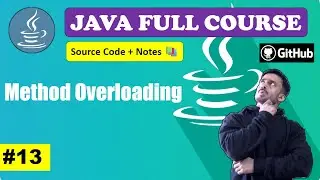 Lecture 13 - What Method Overloading with Exmple | Beginner to Advance l Java Course [2024] CodeMyth