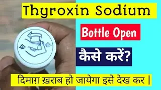 thyroxin sodium bottle open
