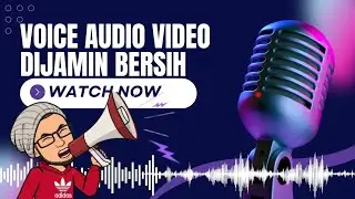 Dengan cara ini dijamin voice audio video anda menjadi bening dan bersih