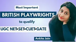 Most Important British Dramatists/ British Playwrights to Study for UGC NET English, SET, GATE, CUET