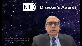 2021 NIH Director's Awards Remarks: Dr. Lawrence Tabak, Dr. Courtney Alkin, Dr. Alfred Johnson, OD