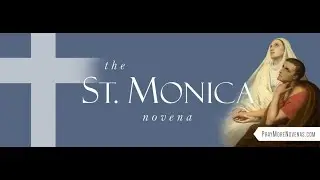 Day 3 - St. Monica Novena | 2023