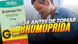 BROMOPRIDA: O que é? Como tomar? Para que serve? VEJA AGORA!