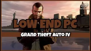 Grand Theft Auto IV (GTA 4) on Low End PC | I3 6006u | 4GB RAM | Intel 520