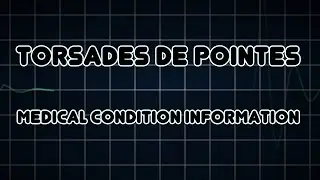 Torsades de pointes (Medical Condition)