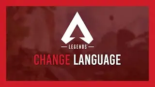Apex Legends: How to Change Language [Steam]