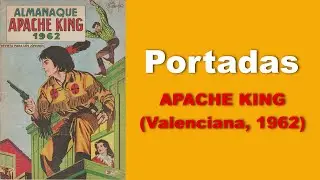 Todas las portadas de la serie Apache King (Valenciana, 1962)