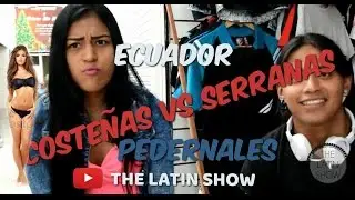 COSTEÑAS VS SERRANAS. ¿QUE PREFIEREN? / THE LATINSHOW
