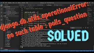 django.db.utils.operationalError: no such table : polls_question | Solved