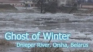 Ghost of Winter. Dnieper River. Orsha, Belarus