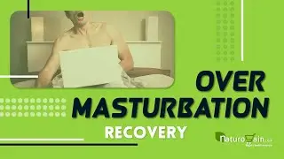 Top 10 Tips to Recover from Over Masturbation Habit In Young Boys