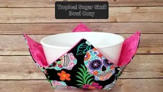 Sewing a Tropical Sugar Skull Bowl Cozy