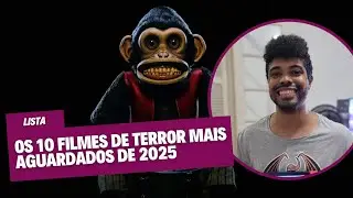 Os 10 Filmes de Terror mais Aguardados de 2025