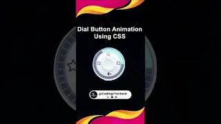 Dial Button Animation Using CSS 