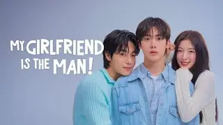 My Girlfriend is the Man Preview : Release Date, Time & Where To Watch
