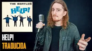 ¿Cómo sonaría HELP! - THE BEATLES en Español?