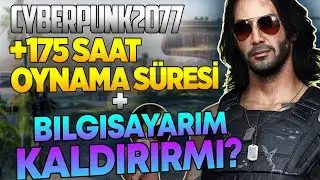CYBERPUNK 2077 HABERLERİ: 100 SAAT ÜSTÜ OYNAMA SÜRESİ ve SİSTEM GEREKSİNİMLERİ
