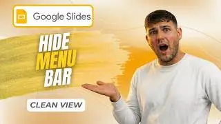 How To Hide Menu Bar In Google Slides (Clean View Guide 2026)