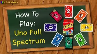 How to play Uno Full Spectrum