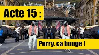 Acte 15 : Purry, ça bouge !