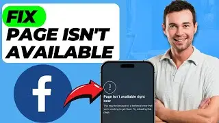 How To Fix Page Isn't Available Right Now FACEBOOK Pages Isn't Available Facebook (New Update)