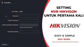 Cara Setting NVR Hikvision Saat Pertama Kali