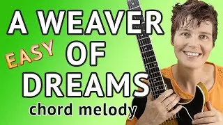 A WEAVER OF DREAMS Guitar Lesson | EASY Chord Melody
