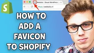 How To Add a Favicon to Shopify | 2021 Method