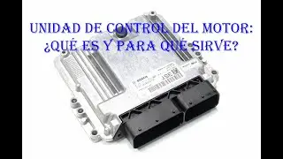 Unidad de control del motor, ¿qué es y para qué sirve?.