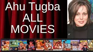 ALL Ahu Tugba Movies Ranked by Score (Critics + Fans)