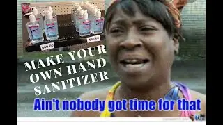 Coronavirus/Covid-19: How To make your own hand sanitizer