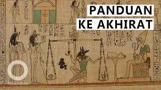 Kitab Orang Mati: Buku Panduan Mesir Kuno di Akhirat