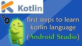 Kotlin Tutorial : Best way to begin with kotlin language  [Android Studio Tutorials]