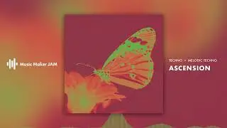 Ascension | Techno Electronic | Music Maker JAM